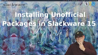 Celebrity Slackware 15 - Installing Additional Software, DEs and WMs Net Worth