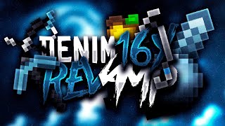 DENIM 16X REVAMP!!   5K pack showcase