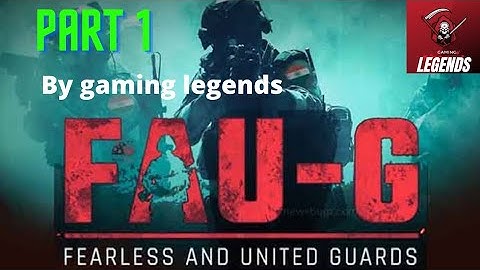 FAU-G: Fearless and United Guards Mission Walkthrough Part -1 I Gaming Legends