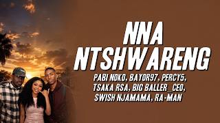 Pabi Noko, Bayor97, Percy5, Tsaka RSA, Big Baller_CEO, Swish Njamama, RA-Man - Nna Ntshwareng