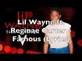 Capture de la vidéo Lil Wayne Ft. Reginae Carter - Famous (Lyrics) [Explicit]