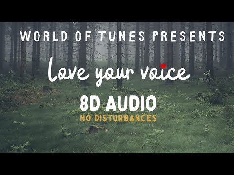 Love your voice(8D AUDIO)