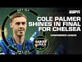 ‘Cole Palmer the DIFFERENCE MAKER!’ How Chelsea came from behind to beat Real Betis | ESPN FC