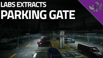 Parking Gate - Labs Extract Guide - Escape From Tarkov