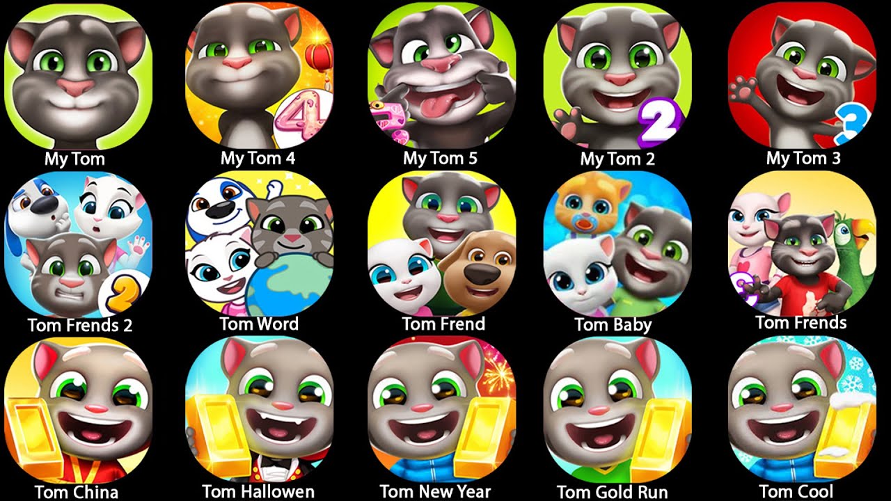 Talking Tom Friends2,Tom Hero,Tom Candy Run ,Tom Gold,Tom Fun Fair,Tom Cake Jump,Tom sky run