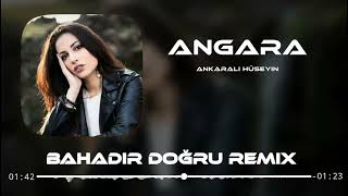 La Bize Her Yer Angara ( Bahadır Doğru Remix )