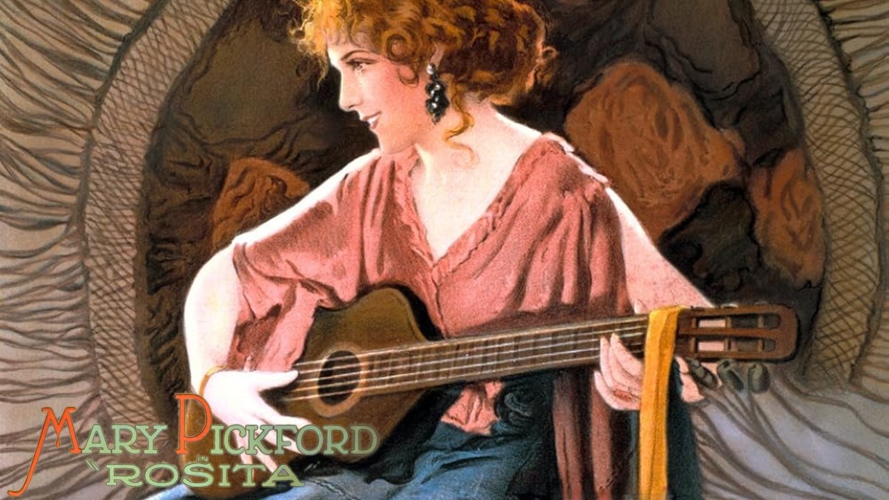 Rosita 1923 Film | Mary Pickford, Holbrook Blinn, Irene Rich, George Walsh, Charles Belcher | Review
