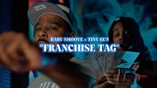 Baby Smoove x Tiny Gun "Franchise Tag" (Official Music Video)