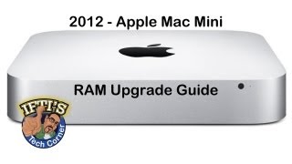 2012 Apple Mac Mini RAM Upgrade Guide