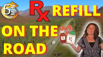 How To Get Prescriptions While Traveling | Full Time RVer Tips