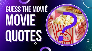 Guess The Movie From The Famous Quote?! Movie Quiz