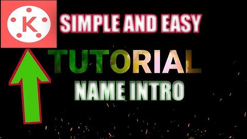 Tutorial name intro simple and easy make using kinemaster app Hanna Lu.