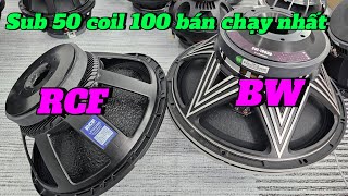 Lưu ý khi chọn mua loa Sub 50 coil 100 RCF và BW. Zalo:0971.088.499