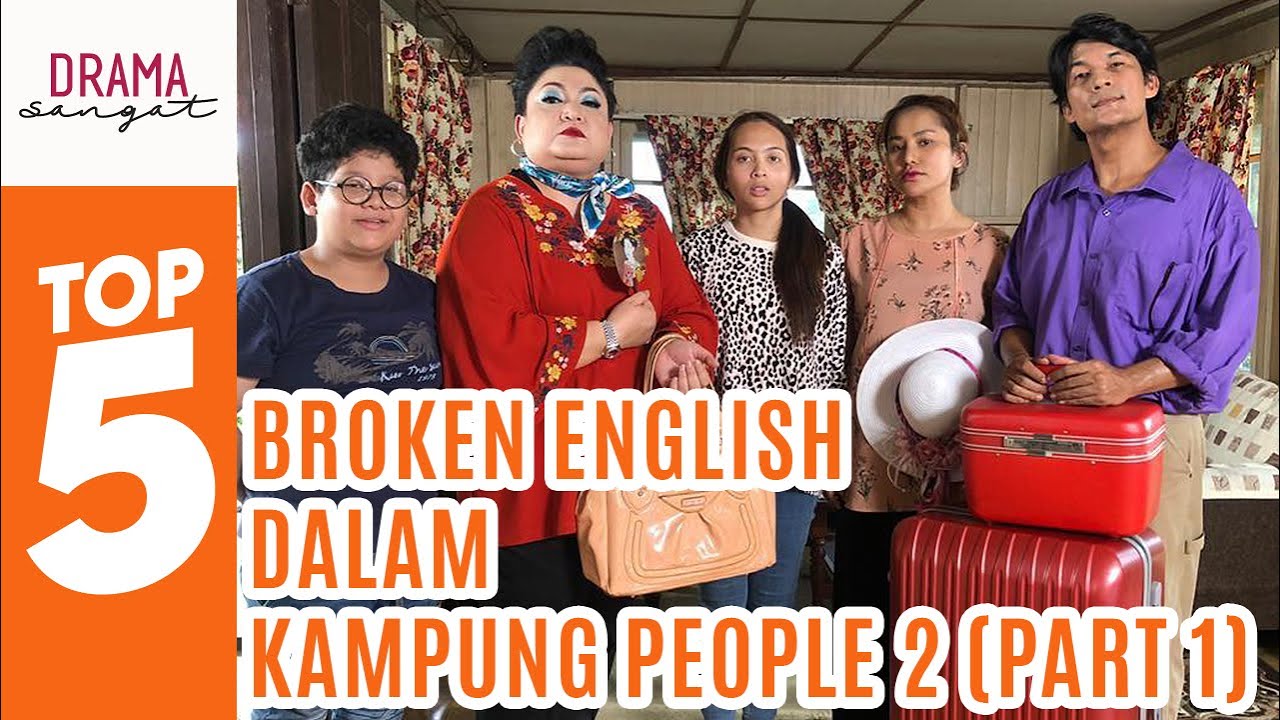 Top 5 Broken English Dalam Kampung People 2 Part 1 Youtube