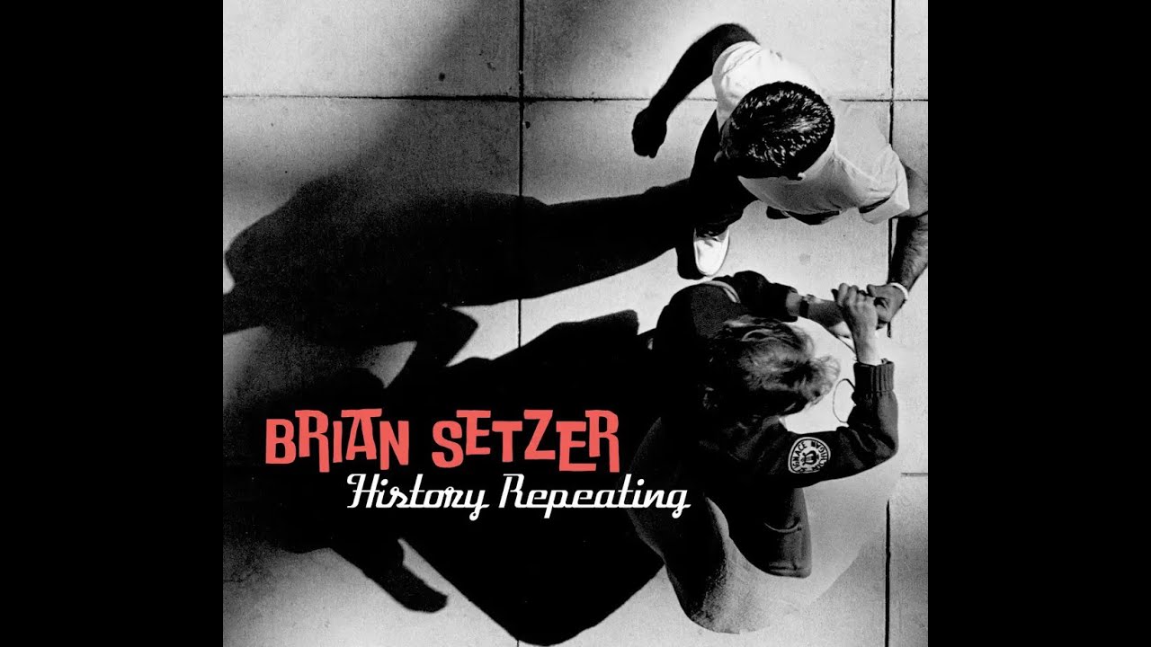 洋楽 BRIAN SETZER/ Unreleased &Pep,Pep,Pepsi Brian Setzer • History Repeating - YouTube