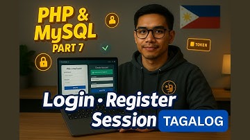 PHP & MySQL Tutorial Part 7: Login, Register & Sessions (Tagalog Guide)