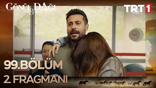 Gönül Dağı 99. Bölüm 2. Fragman