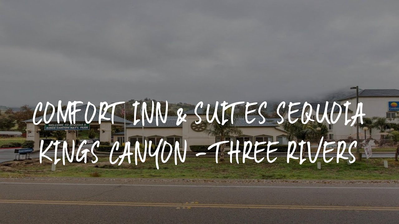 Comfort Inn & Suites Sequoia Kings Canyon - Three Rivers Review - Three ...
