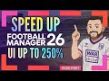 Football Manager 26 How To Speed Up FM26