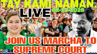 LIVE Tay Kami Naman MARCHA TO SUPREME COURT