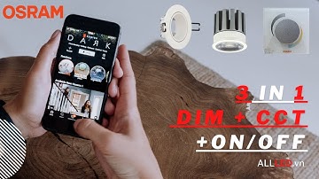 Review Bộ đèn LED down light Osram, tính năng DIM - Thay đổi sáng tối