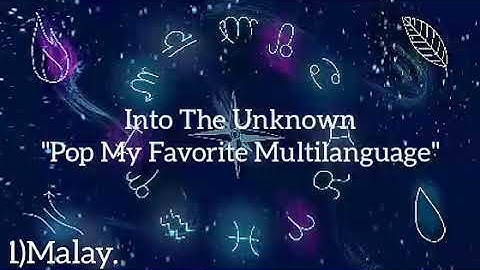 Frozen 2|| Into The Unknown Pop (One~Line Multilanguage) In 13 Favorite Versións.