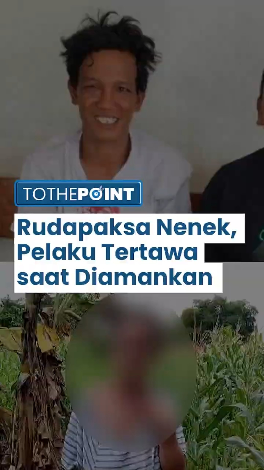 Pemuda Pelaku Rudapaksa Nenek di Kebun Jagung Tertawa saat Diamankan, Diduga Punya Gangguan Mental