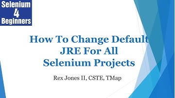 ✔ How To Change The Default JRE For All #Selenium Projects | (Video 3)