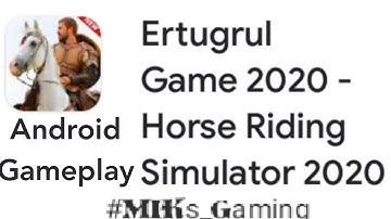 Ertugrul Game 2020 - Horse Riding Simulator 2020 Gameplay Walkthrough | Android | #MIKs_Gaming