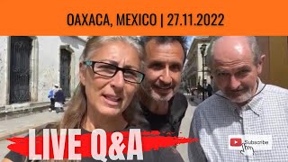 Live Q&A and tour downtown Oaxaca