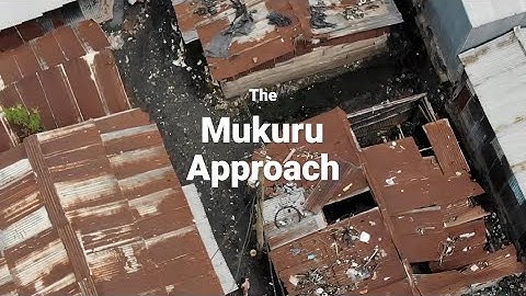 The Mukuru Approach: Local leadership for building climate resilience in urban informal settlements