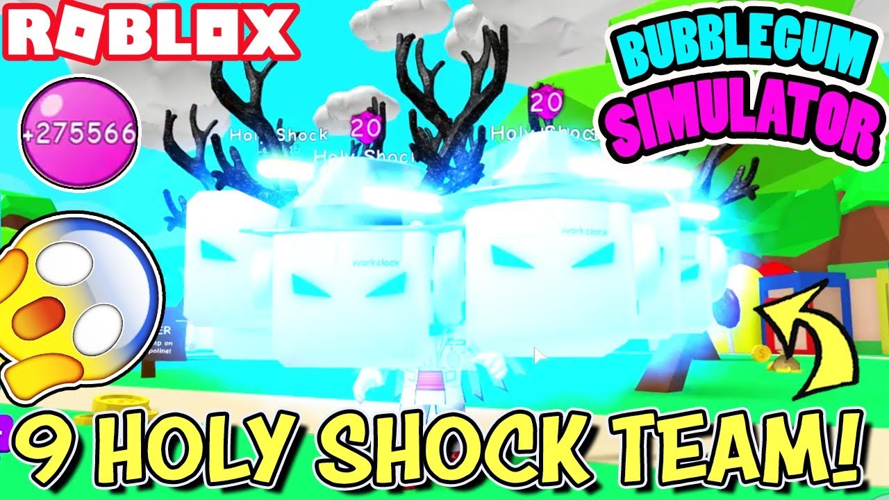 Full Team Of 9 Holy Shocks In Bubblegum Simulator And Blowing Over 275k Per Bubble Roblox Youtube - robloxroblox bubble gum simulator videos 9tubetv