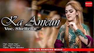 KA ANJEUN - SHELLENA [Official Bandung Music]