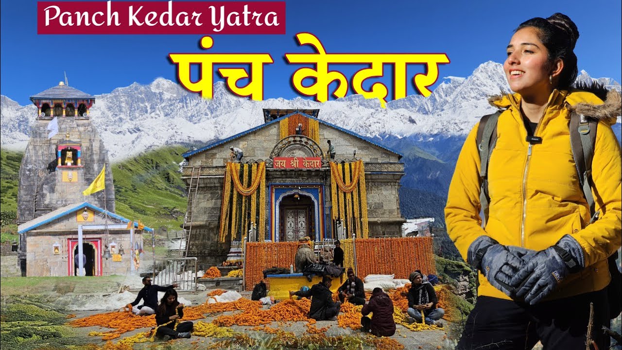 Panch Kedar Trek  Panch Kedar Yatra  Story  Kedarnath  Rudranath  Tungnath  Madhyamaheshwar