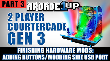 Arcade 1up Gen 3 Courtercade - Finishing Hardware Mods/ Adding Buttons/ Working USB Mod - PART 3