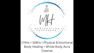 174Hz + 528hz | Physical \& Emotionl Body Healing + Whole Body Aura Cleanse