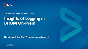 BMC Helix Operations Management: Webinar - Insights of Logging in BHOM On-Prem