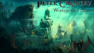 Symphonic Metal - Warriors Of Atlantis - Peter Crowley Fantasy Dream - [HD]