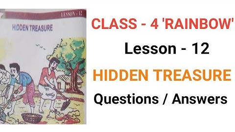 CLASS - 4 || RAINBOW || LESSON -12 || HIDDEN TREASURE || Questions/Answers