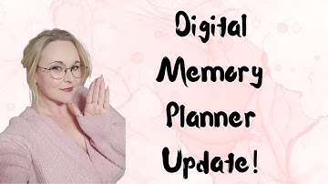 Digital Memory Planner Update!