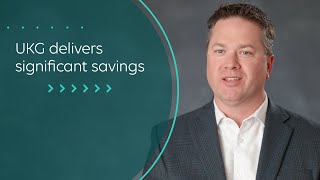 UKG delivers significant savings