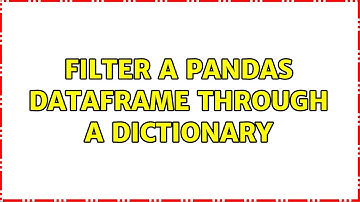 Filter a Pandas DataFrame Through a Dictionary (2 Solutions!!)