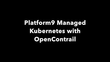 SDN for Kubernetes - Platform9 Managed Kubernetes x OpenContrail