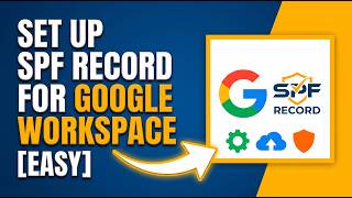 How to Set Up SPF Record for Google Workspace