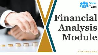 Financial Analysis Module Powerpoint Presentation Slides