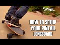 How To Setup Your Pintail Longboard - Madrid Blunt 36"
