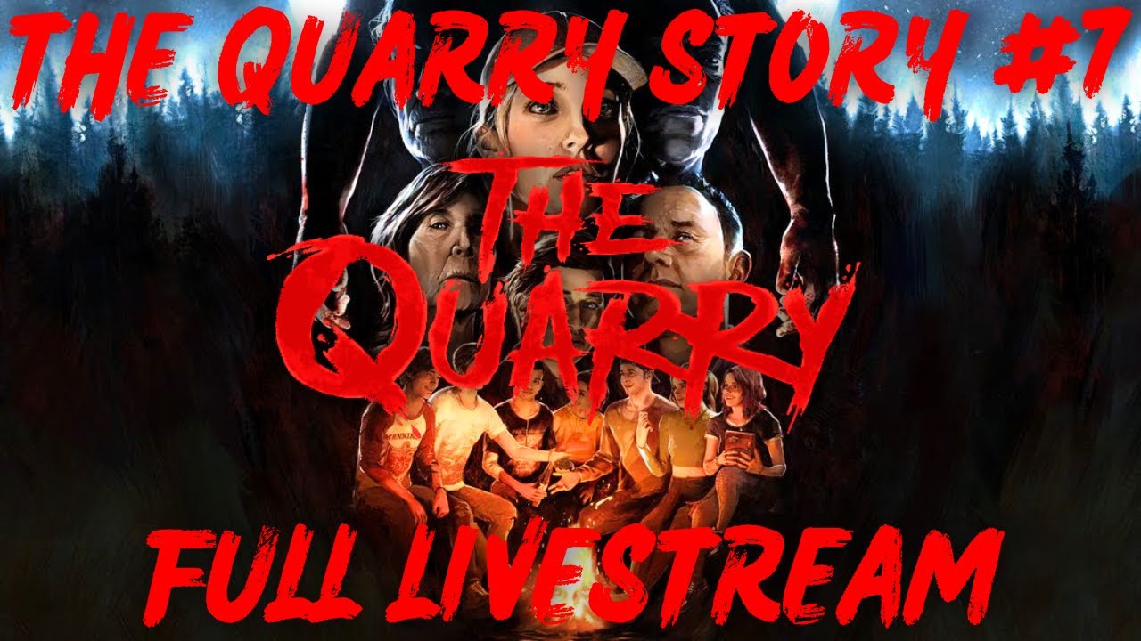 The Quarry Story #7 | Full Twitch Replay
