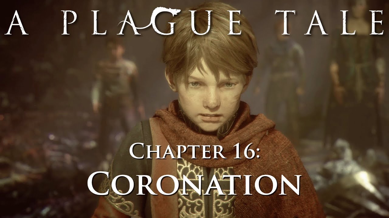 Guide for A Plague Tale: Innocence - Chapter 16 - Coronation