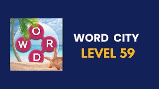 Word city  level 59  : solution, answer and solved