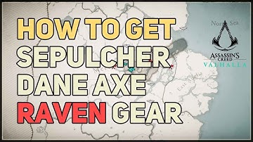 How to get Sepulcher Dane Axe Raven Gear Assassin